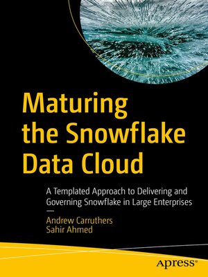 cover image of Maturing the Snowflake Data Cloud